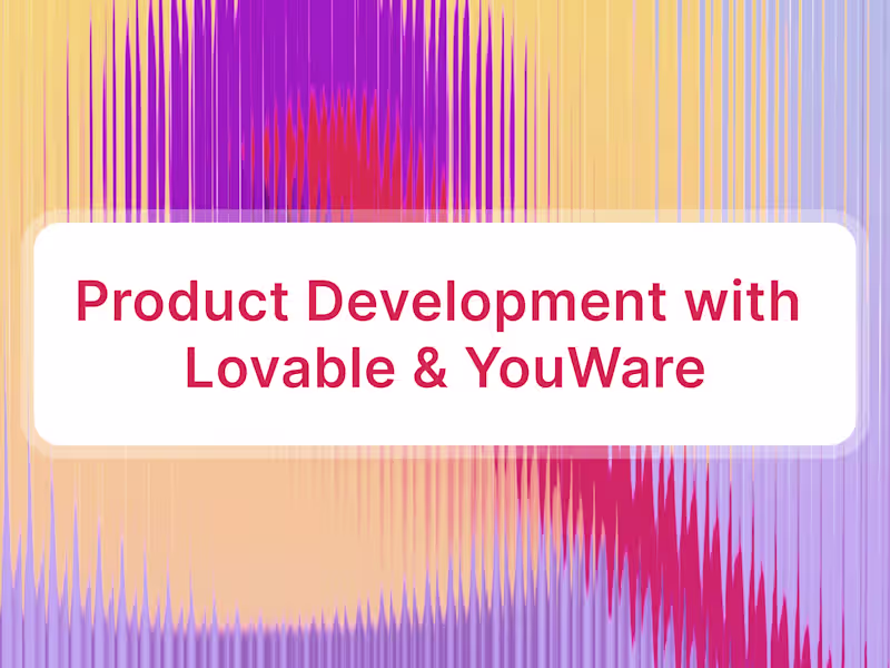 Cover image for Product Development with Lovable & YouWare