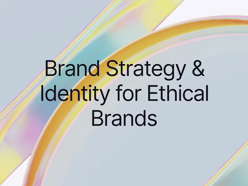 Cover image for Brand Strategy & Identity for Ethical Brands