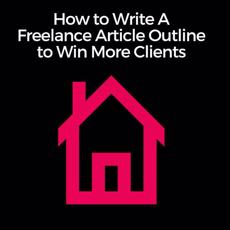 Cover image for How to Write A Freelance Article Outline to Win More Clients