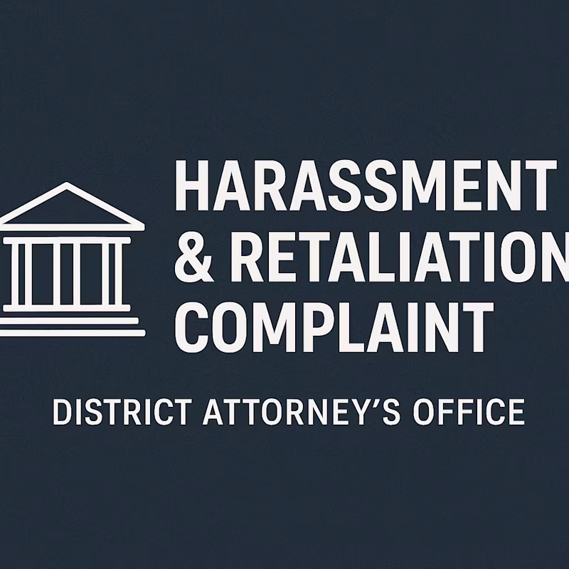 Cover image for Harassment & Retaliation Complaint – DA’s Office