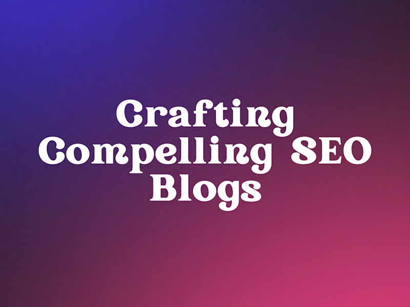 Cover image for Crafting Compelling SEO Blogs