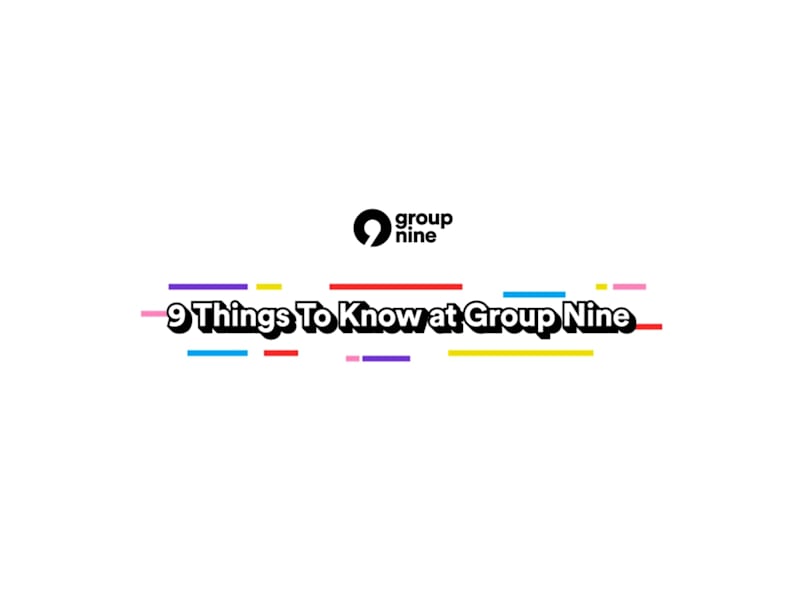 Cover image for 9 Things to Know at Group Nine
