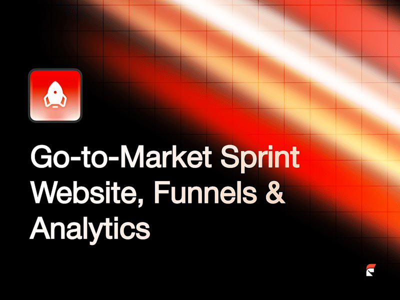 Cover image for Go-to-Market Sprint: Website, Funnels & Analytics