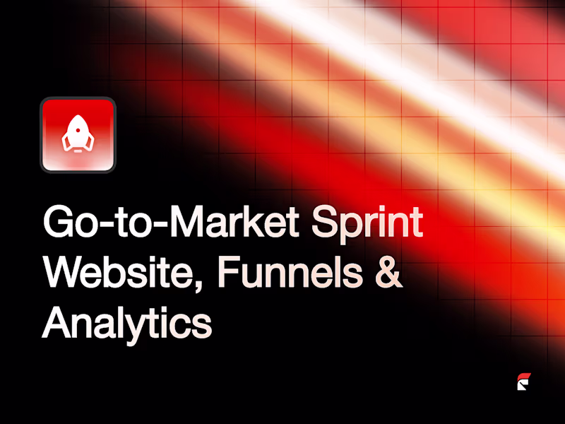 Cover image for Go-to-Market Sprint: Website, Funnels & Analytics