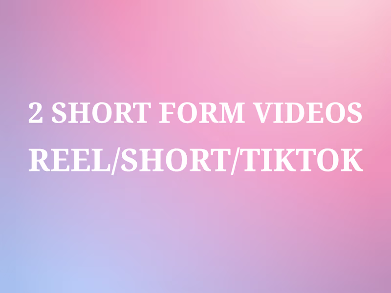 Cover image for 2 Reel/Short/Tiktok Video