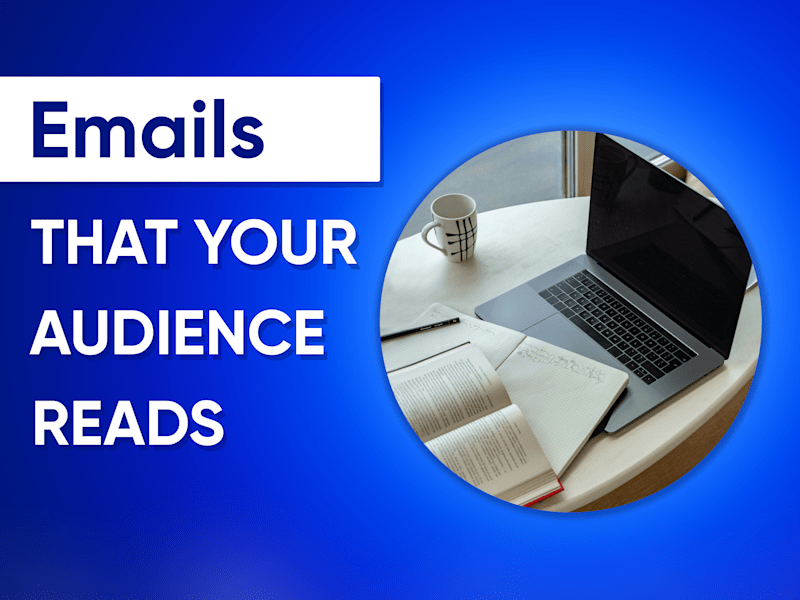 Cover image for Emails that Your Audience can't Ignore