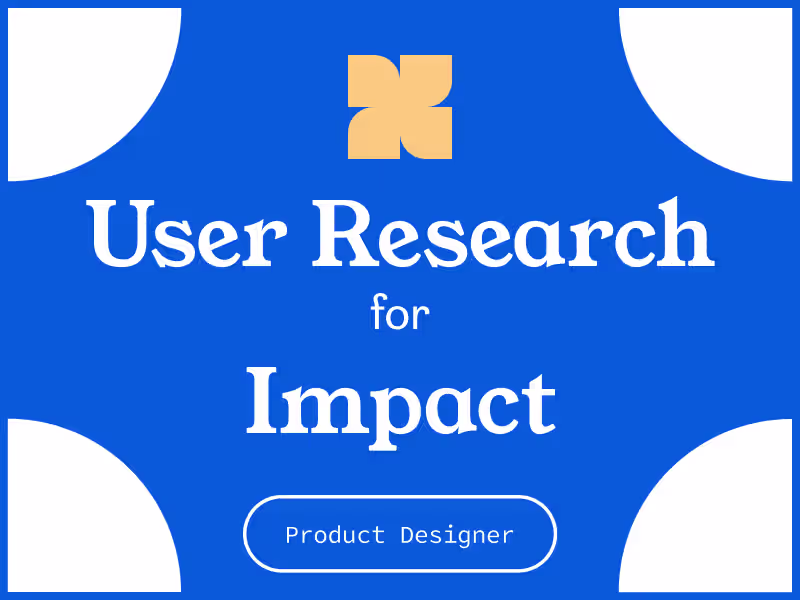 Cover image for User Research for Impact 🪄