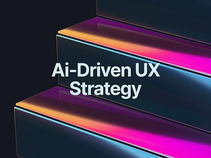 Cover image for Ai-Driven UX Strategy & Personalization - Smart User Experiences