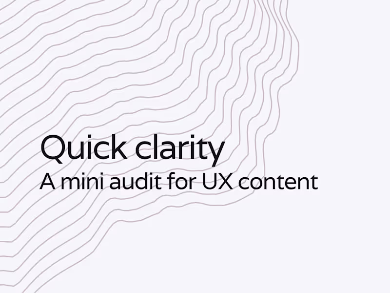 Cover image for Quick clarity: A mini audit for UX content