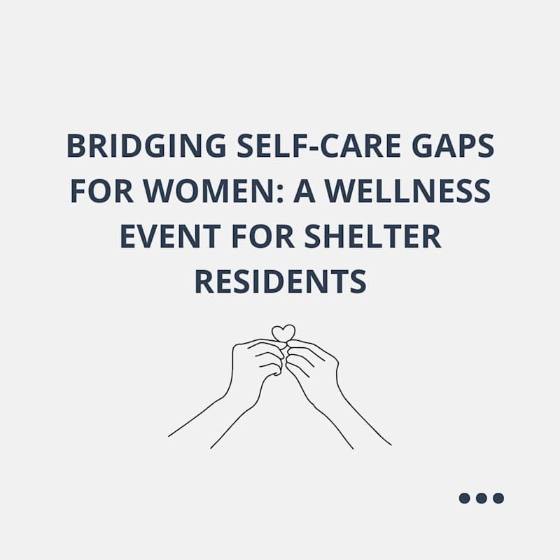 Cover image for Bridging Self-Care Gaps: Wellness Services for Women in Shelters