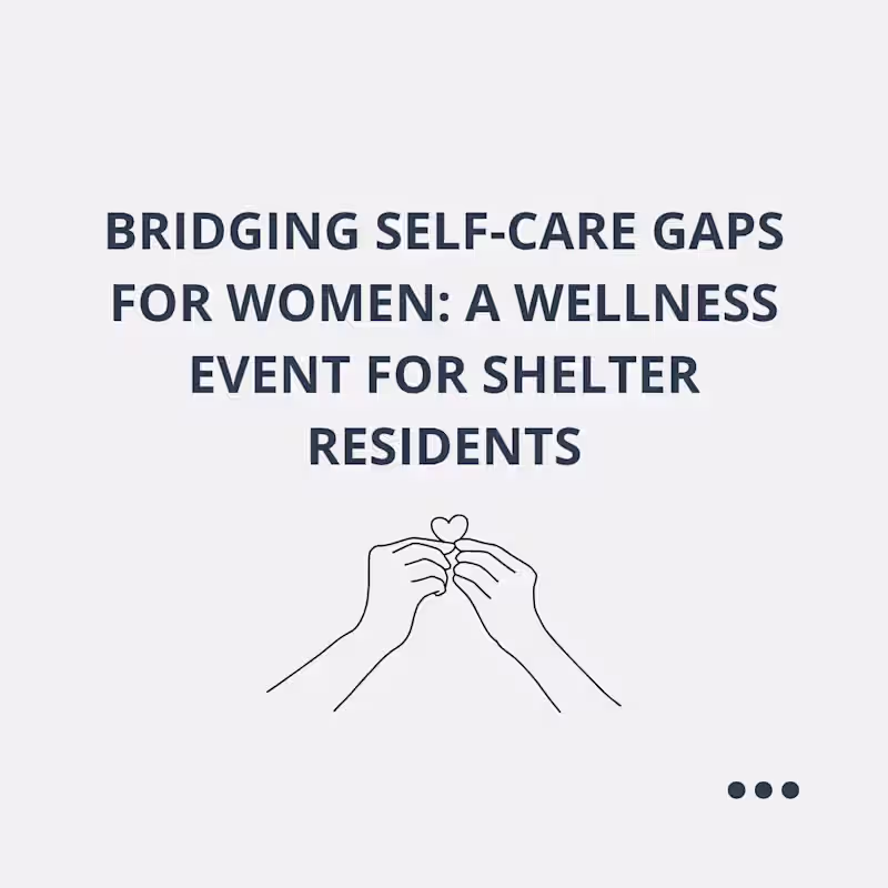 Cover image for Bridging Self-Care Gaps: Wellness Services for Women in Shelters