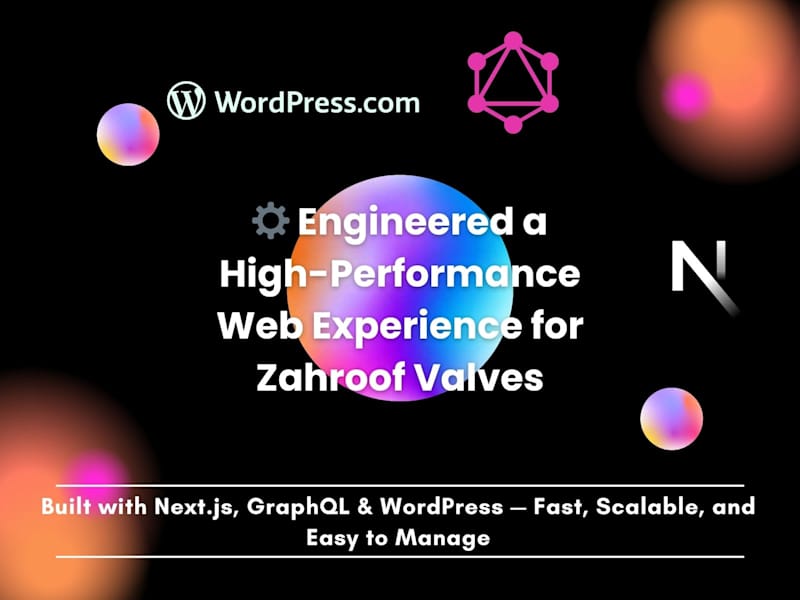 Cover image for Next.js & WordPress Website for Zahroof Valves