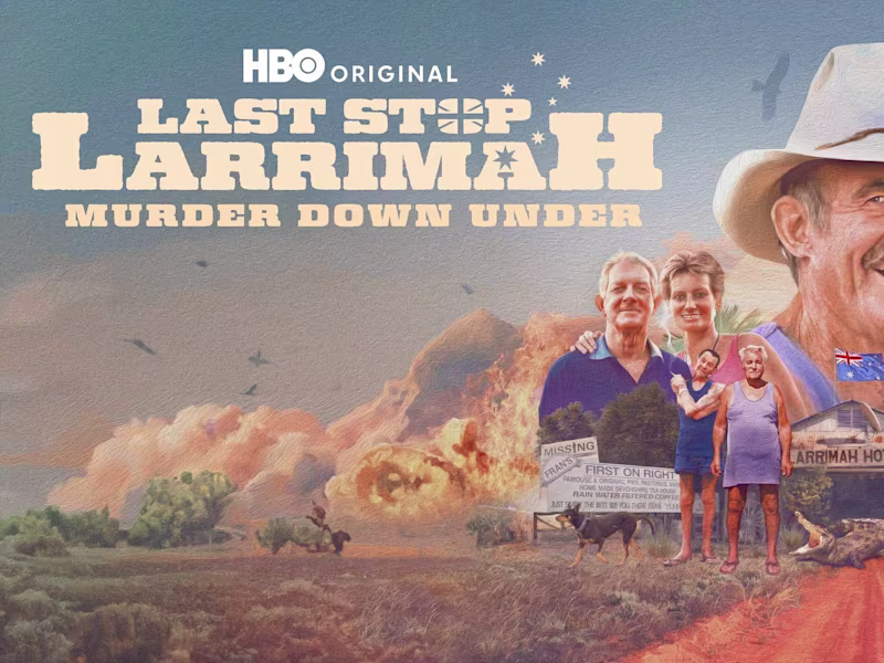 Cover image for Last Stop Larrimah (HBO Documentary Films)