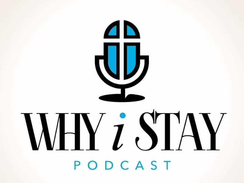 Cover image for (Podcast Series) Why I Stay