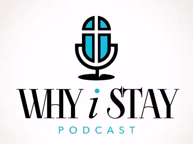 Cover image for (Podcast Series) Why I Stay