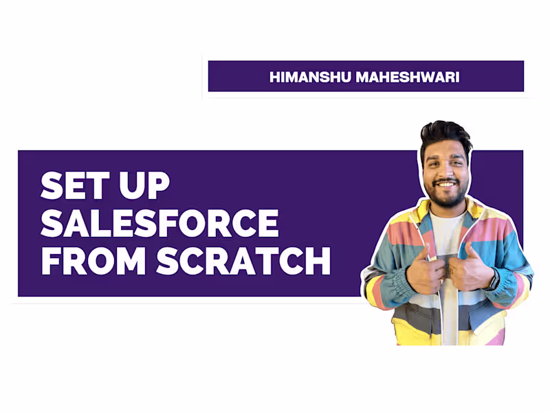 Cover image for Setup Salesforce from scratch End to End business implementation