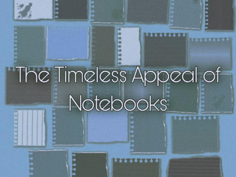 Cover image for The Timeless Appeal of Notebooks in the Modern world 