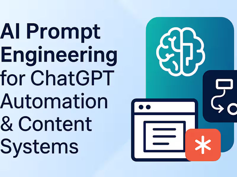 Cover image for AI Prompt Engineering for ChatGPT Automation & Content Systems