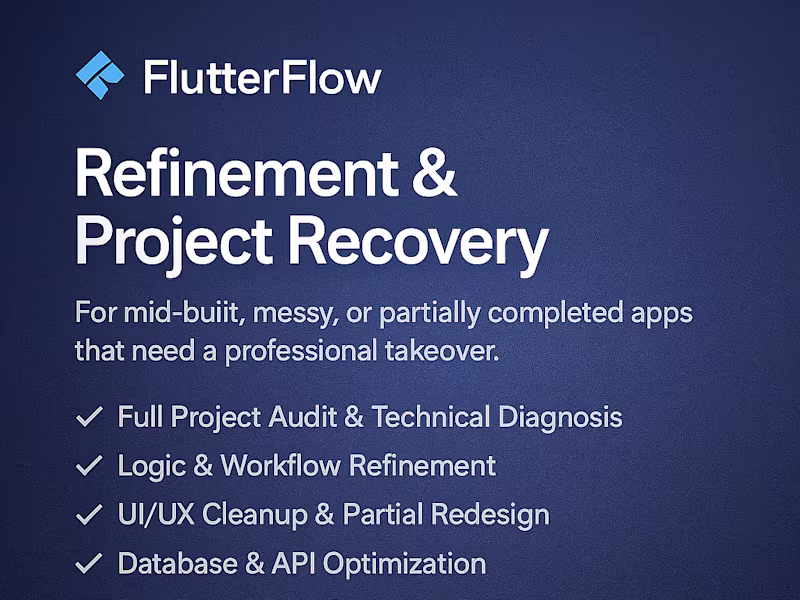 Cover image for FlutterFlow Refinement & Project Recovery