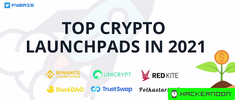 Cover image for Top 6 Crypto Launchpads in 2021