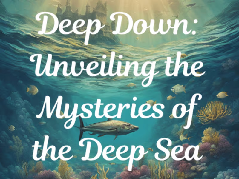Cover image for Deep Down: Unveiling the Mysteries of the Deep Sea