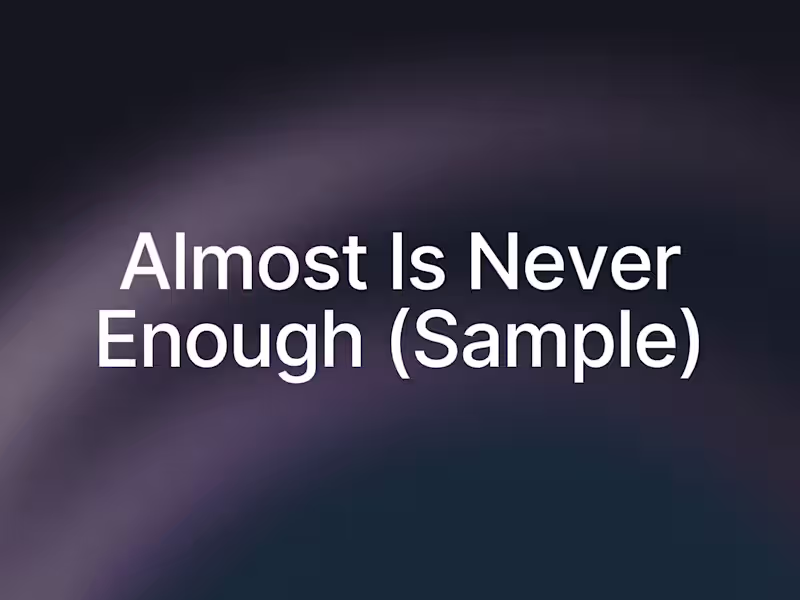 Cover image for Almost Is Never Enough (Sample)