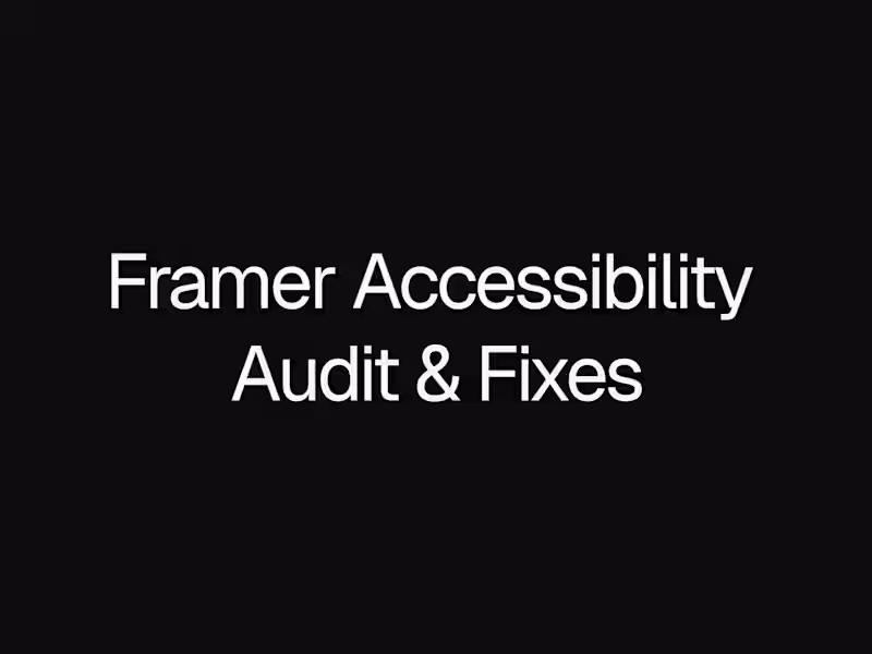 Cover image for Framer Accessibility Audit & Fixes