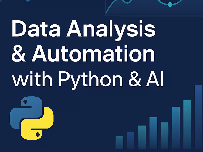 Cover image for Data Analysis & Automation Solutions with Python & AI