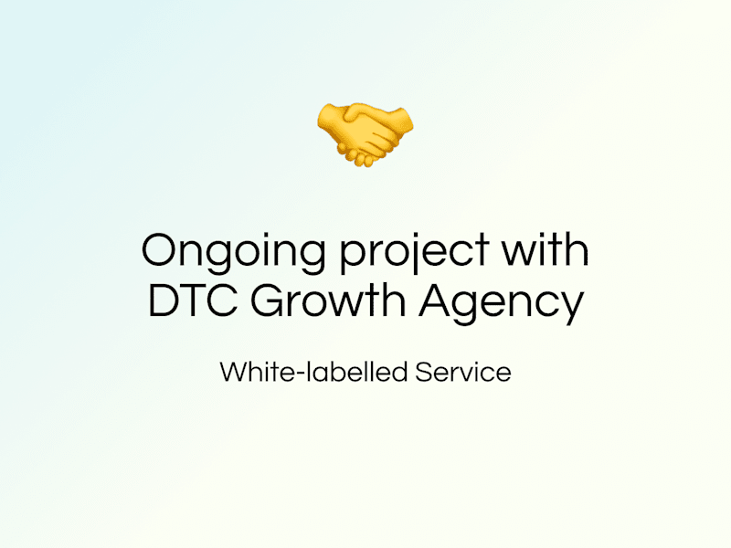Cover image for Ongoing Project for Growth Agency With E-Commerce Clients
