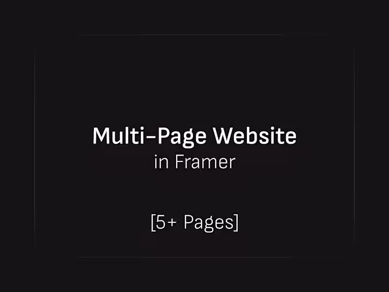 Cover image for Multi-Page Framer Site [5+ Pages]