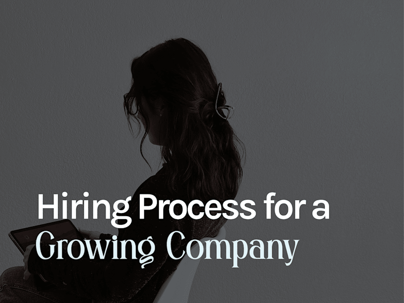 Cover image for Hiring Process for a Growing Company