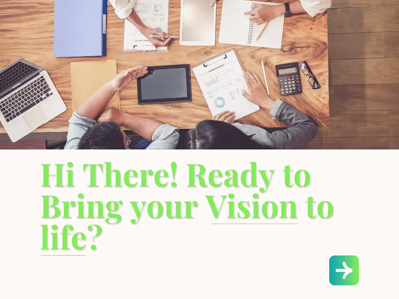 Cover image for Hi there! Ready to bring your vision to life?