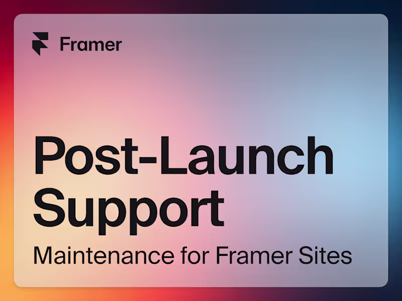 Cover image for Post-Launch Support / Maintenance for Framer Sites