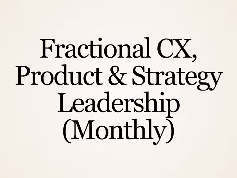 Cover image for Fractional CX, Product & Strategy Leadership