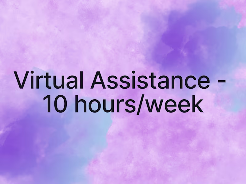 Cover image for Top-Tier Virtual Assistance - 10 Hours/Week