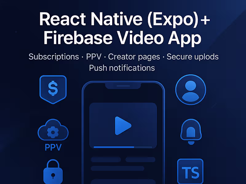Cover image for React Native (Expo) + Firebase video app: subscriptions/PPV,...