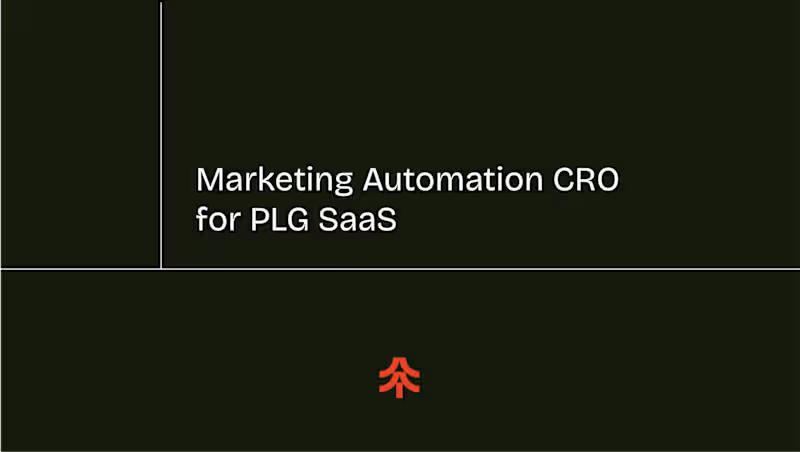 Cover image for Marketing Automation CRO for PLG SaaS
