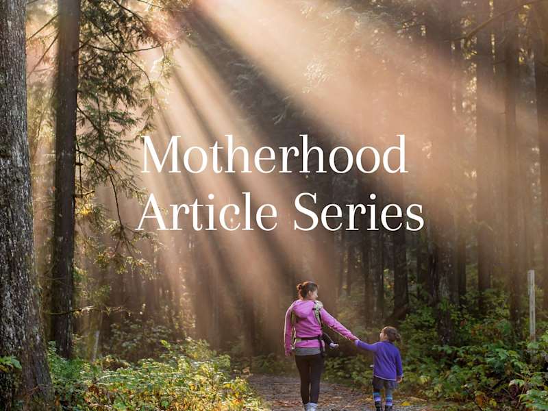 Cover image for Motherhood Article Series