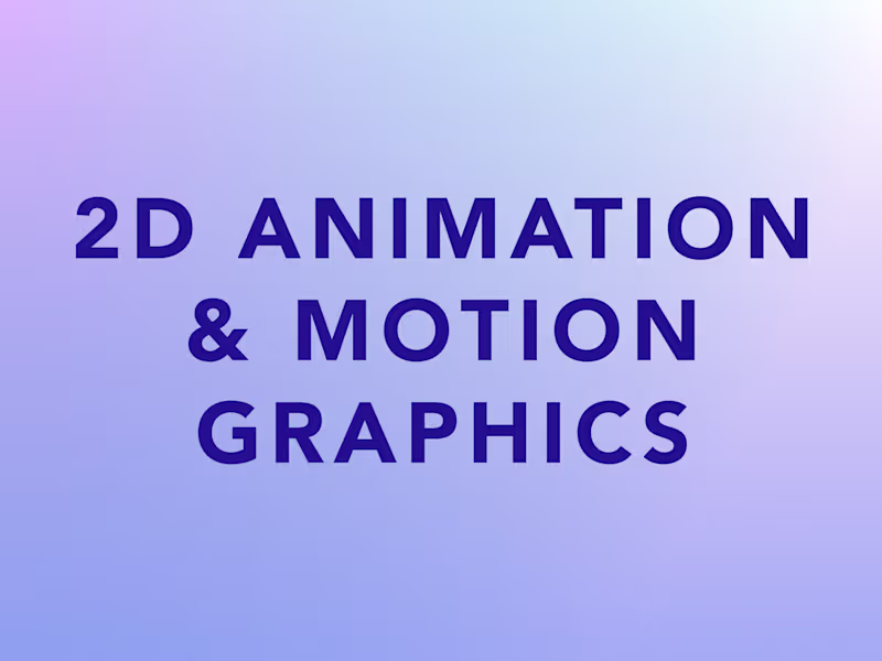 Cover image for 2D Animation & Motion Graphics