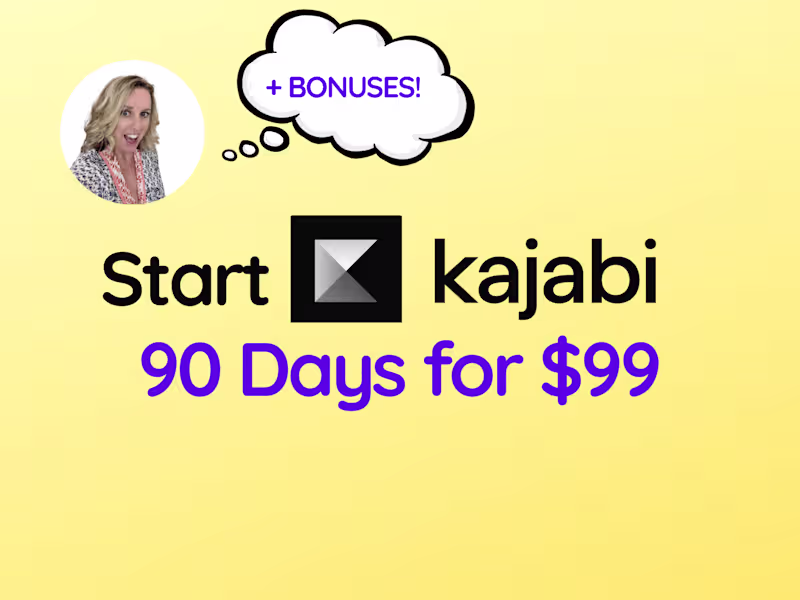 Cover image for Start Kajabi: 90 Days for $99 + Setup Resources