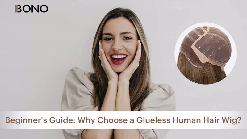 Cover image for Beginner’s Guide: Why Choose a Glueless Human Hair Wig?