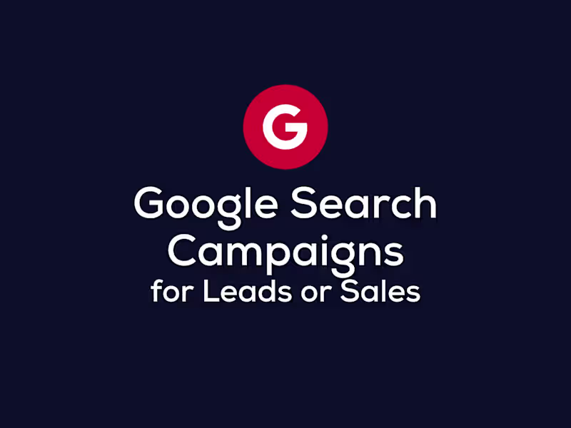 Cover image for Google Search Marketing for Leads or Sales
