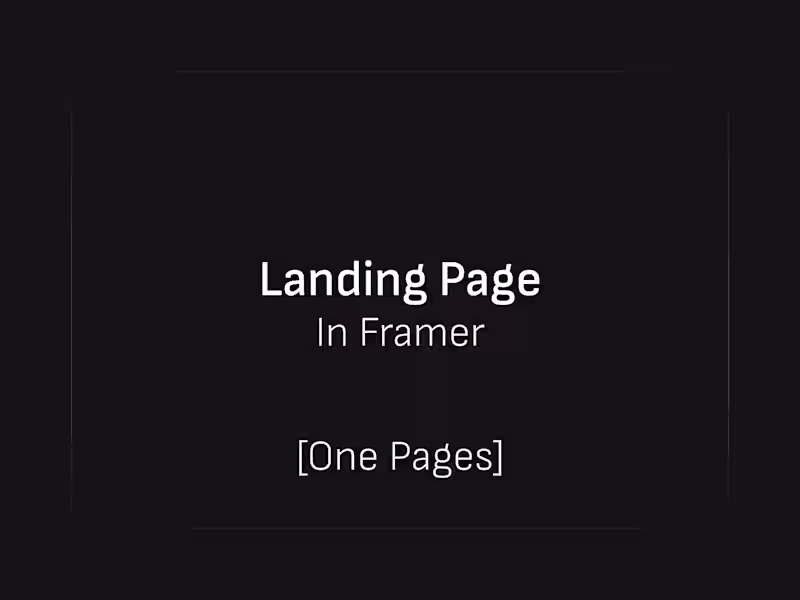 Cover image for Landing Page Development In Framer [One Page]