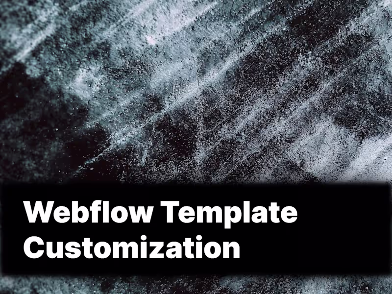 Cover image for Webflow Template Customization