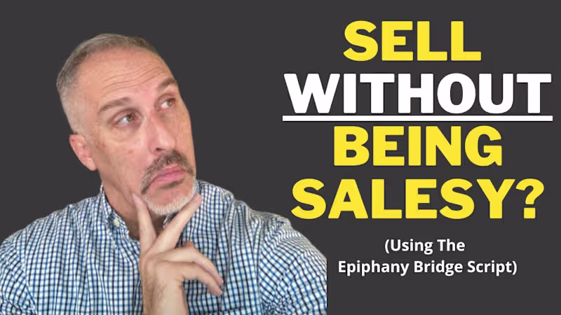 Cover image for How To Sell Without Being Salesy [Epiphany Bridge Script]