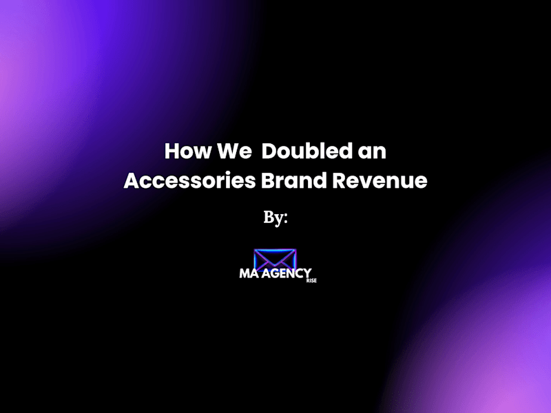 Cover image for How We Doubled an Accessories Brand Revenue.