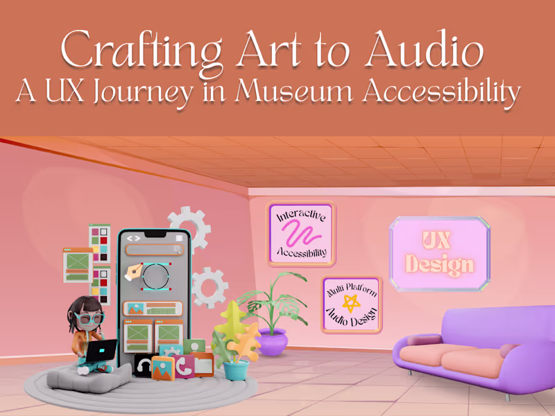 Cover image for Crafting Art to Audio a UX Journey in Museum Accessibility