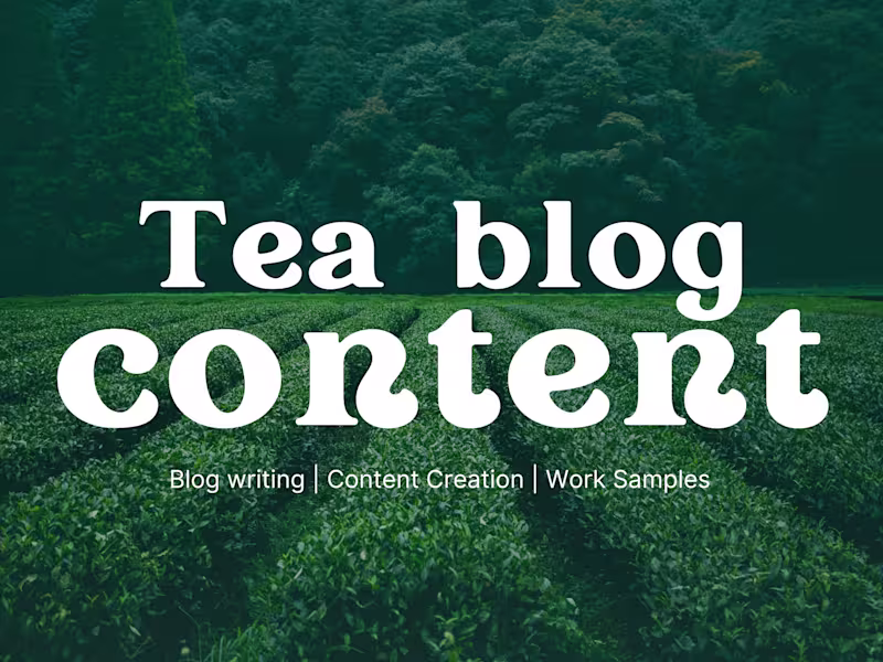 Cover image for Website & Blog Content Creation Sample for a Tea Blog