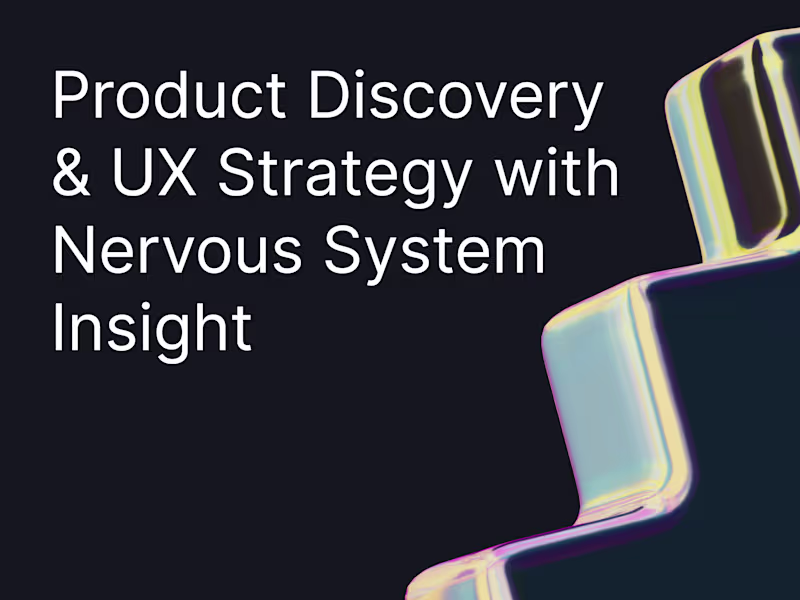Cover image for Product Discovery & UX Strategy with Nervous System Insight