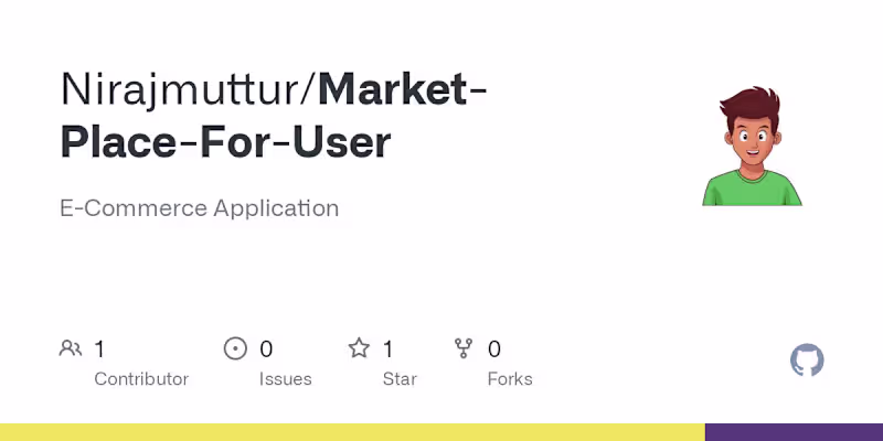 Cover image for GitHub - Nirajmuttur/Market-Place-For-User: E-Commerce Applicat…